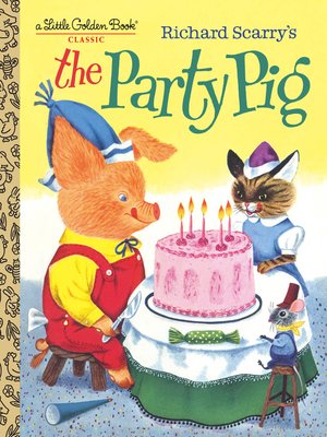cover image of Richard Scarry's the Party Pig